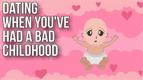 dating a man with a bad childhood